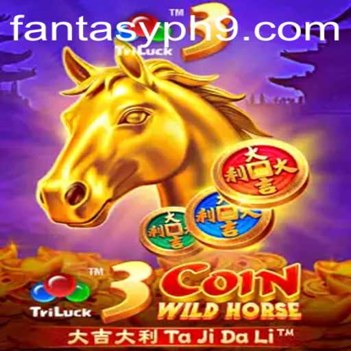 Unveiling the Thrill of 3CoinWildHorse: The New FANTASYPH Adventure