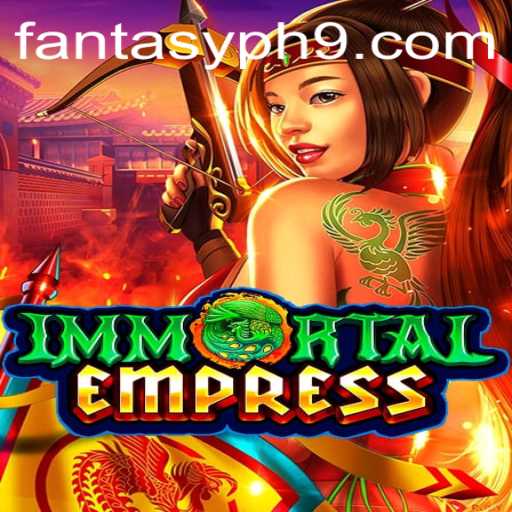 Unveiling ImmortalEmpress: A Majestic Journey Through FANTASYPH